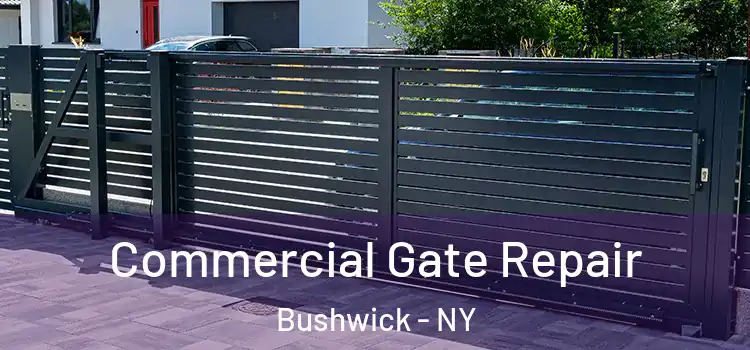  Commercial Gate Repair Bushwick - NY