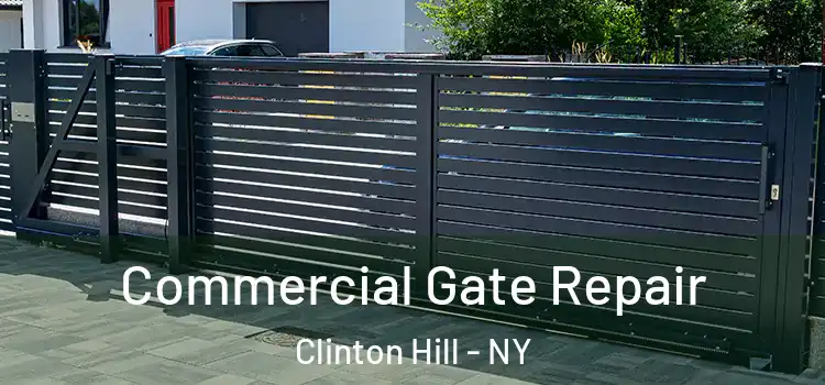 Commercial Gate Repair Clinton Hill - NY