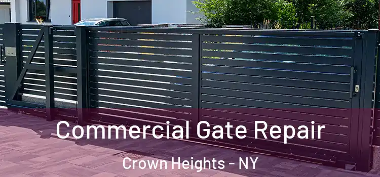 Commercial Gate Repair Crown Heights - NY