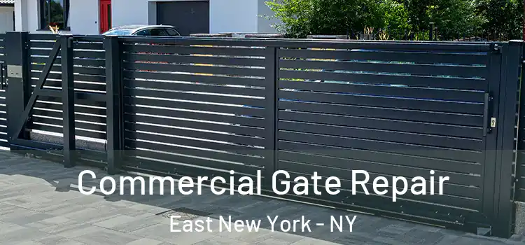 Commercial Gate Repair East New York - NY