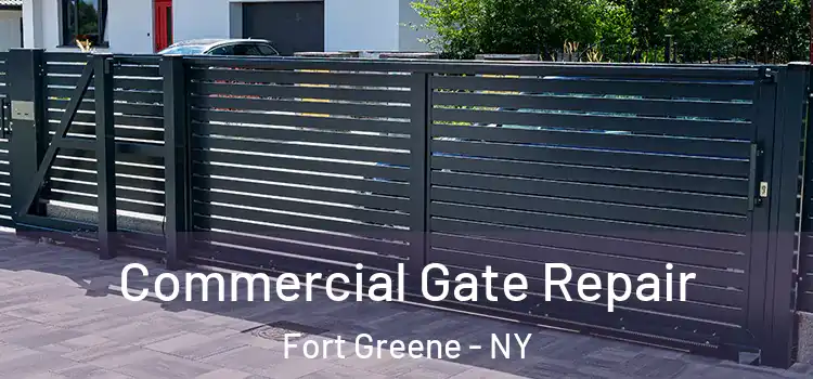 Commercial Gate Repair Fort Greene - NY