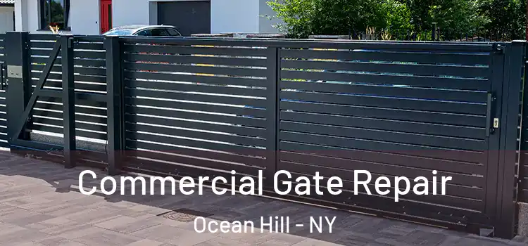 Commercial Gate Repair Ocean Hill - NY