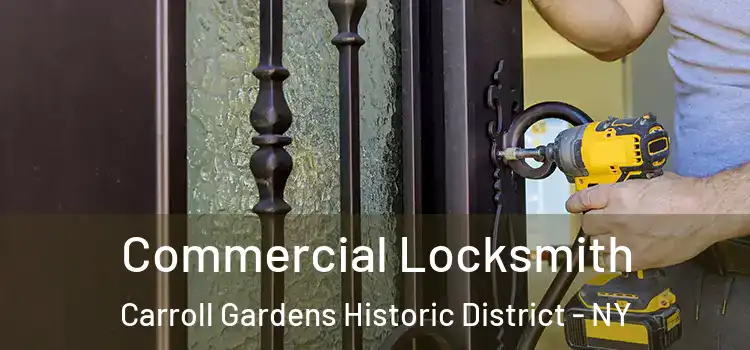 Commercial Locksmith Carroll Gardens Historic District - NY