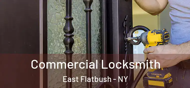 Commercial Locksmith East Flatbush - NY