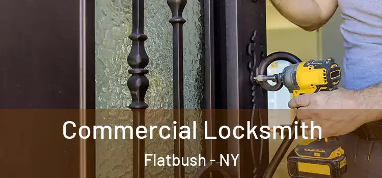 Commercial Locksmith Flatbush - NY