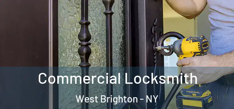Commercial Locksmith West Brighton - NY