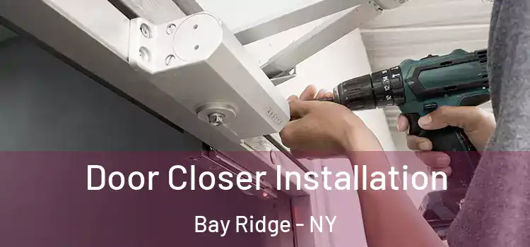 Door Closer Installation Bay Ridge - NY