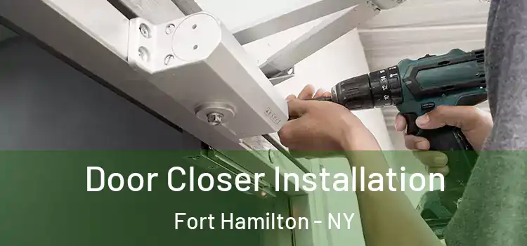 Door Closer Installation Fort Hamilton - NY