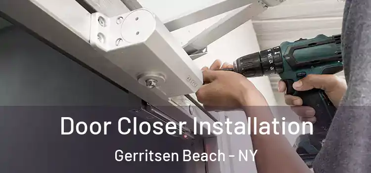 Door Closer Installation Gerritsen Beach - NY