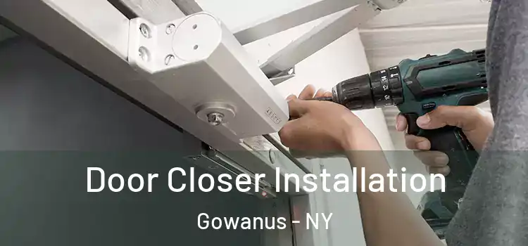 Door Closer Installation Gowanus - NY