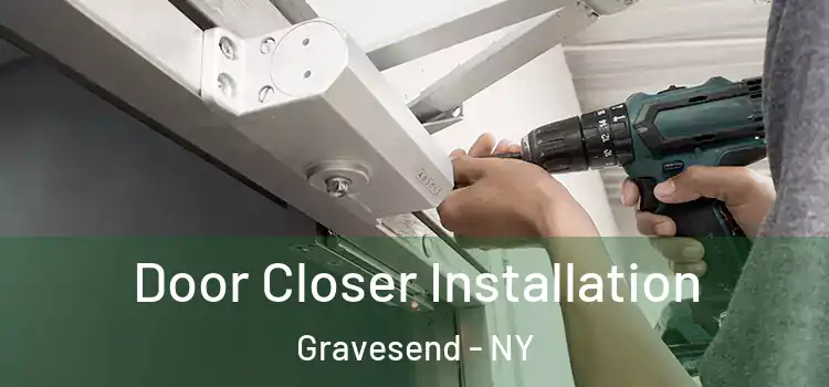 Door Closer Installation Gravesend - NY