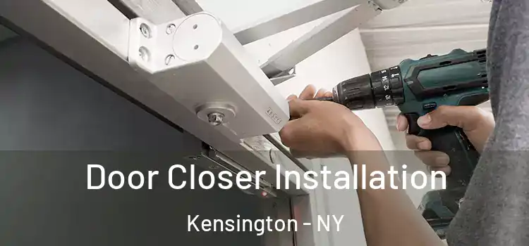 Door Closer Installation Kensington - NY