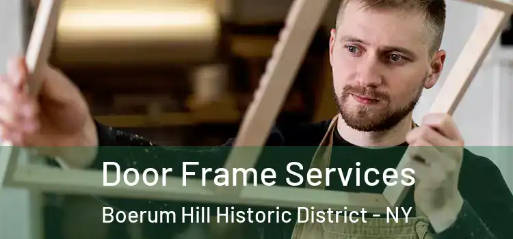 Door Frame Services Boerum Hill Historic District - NY