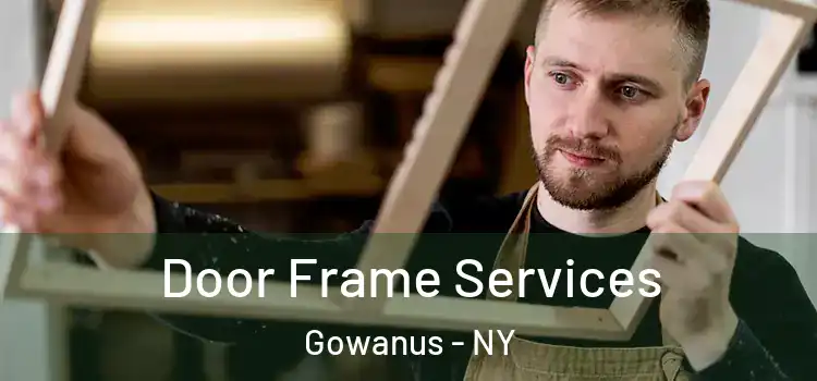 Door Frame Services Gowanus - NY