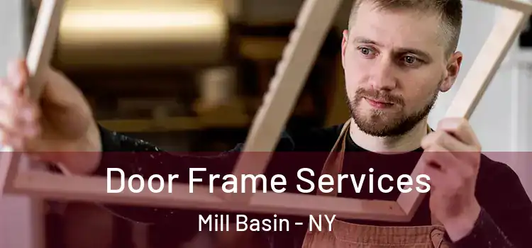 Door Frame Services Mill Basin - NY