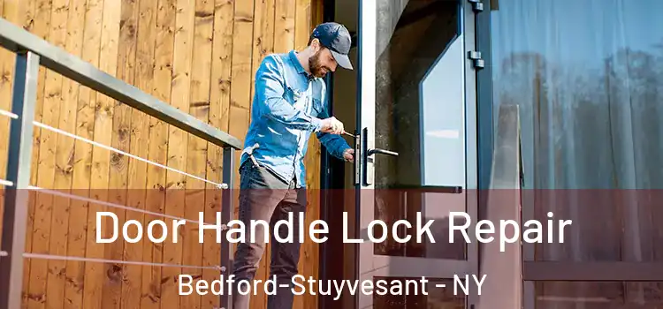 Door Handle Lock Repair Bedford-Stuyvesant - NY