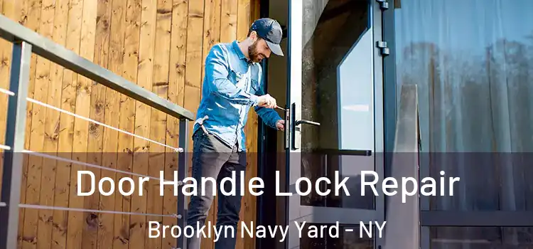 Door Handle Lock Repair Brooklyn Navy Yard - NY
