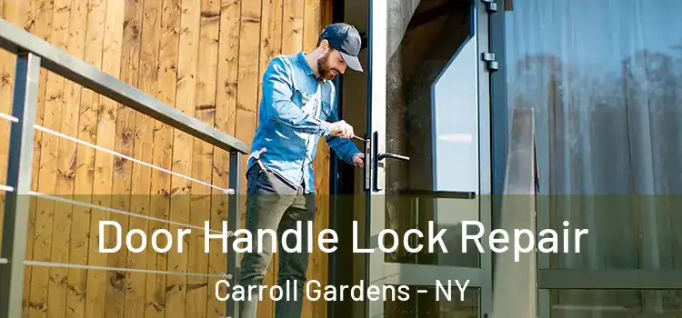 Door Handle Lock Repair Carroll Gardens - NY