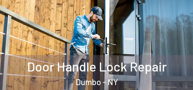 Door Handle Lock Repair Dumbo - NY