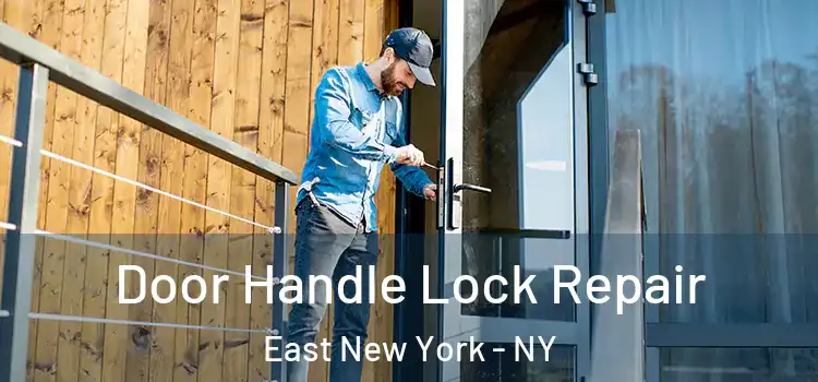 Door Handle Lock Repair East New York - NY