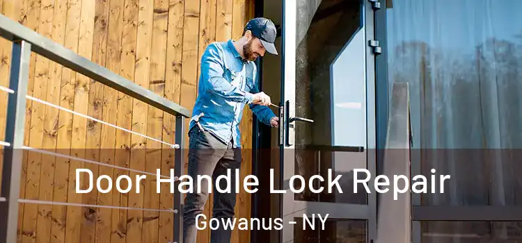 Door Handle Lock Repair Gowanus - NY