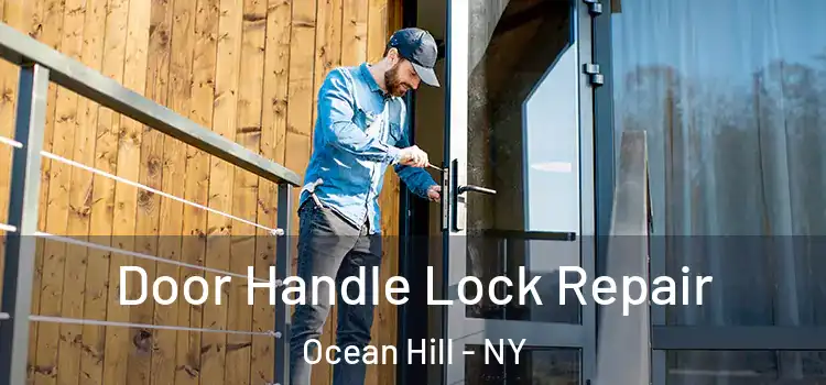 Door Handle Lock Repair Ocean Hill - NY