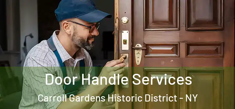 Door Handle Services Carroll Gardens Historic District - NY