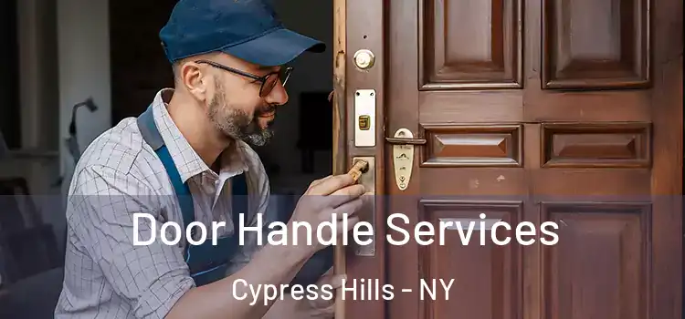  Door Handle Services Cypress Hills - NY