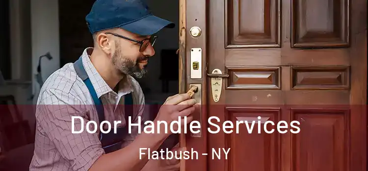 Door Handle Services Flatbush - NY