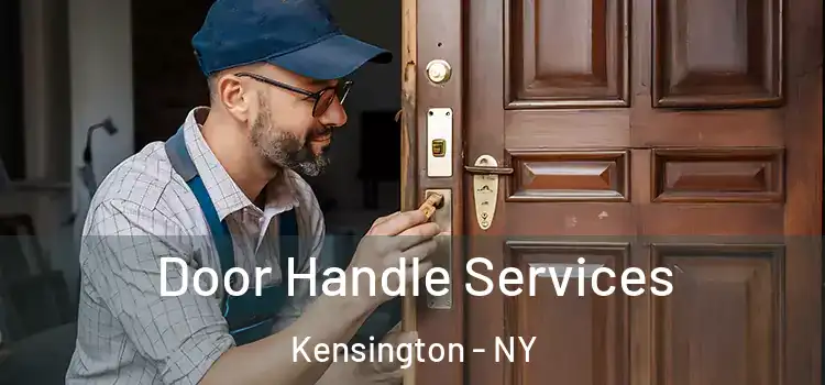 Door Handle Services Kensington - NY