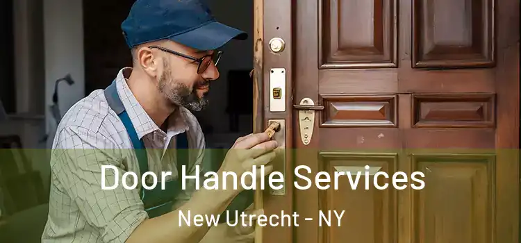 Door Handle Services New Utrecht - NY