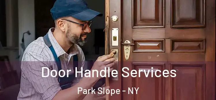 Door Handle Services Park Slope - NY