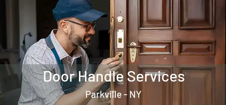 Door Handle Services Parkville - NY