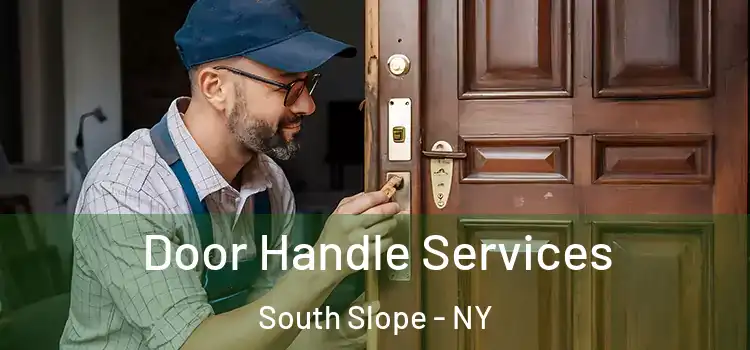  Door Handle Services South Slope - NY