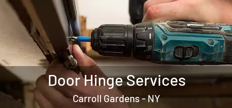 Door Hinge Services Carroll Gardens - NY