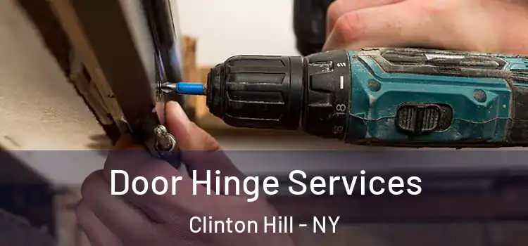 Door Hinge Services Clinton Hill - NY