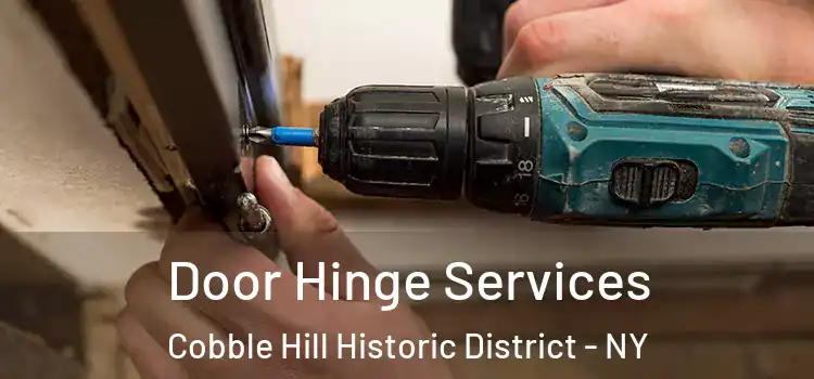 Door Hinge Services Cobble Hill Historic District - NY