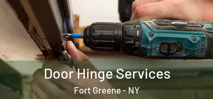 Door Hinge Services Fort Greene - NY