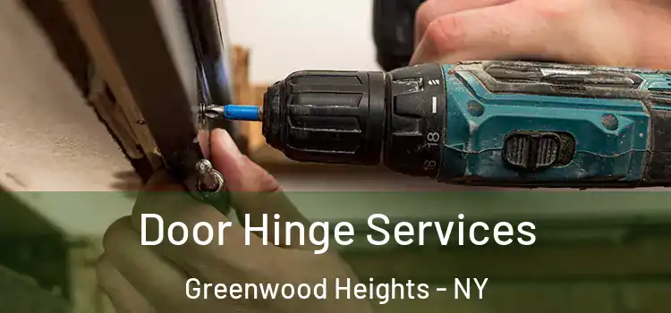  Door Hinge Services Greenwood Heights - NY