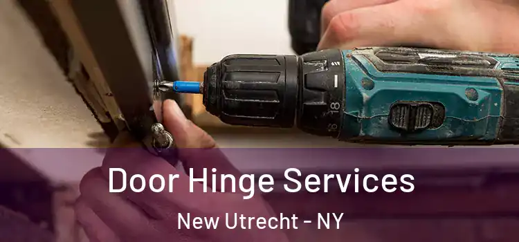 Door Hinge Services New Utrecht - NY