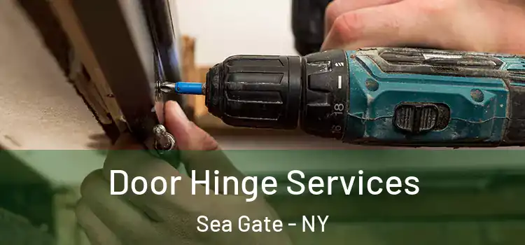 Door Hinge Services Sea Gate - NY