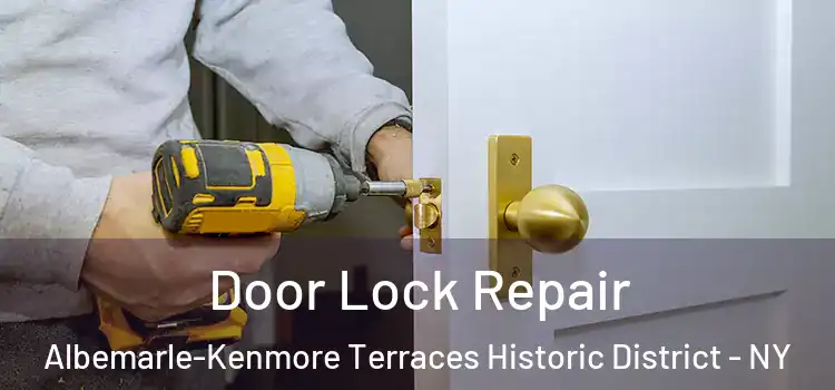 Door Lock Repair Albemarle-Kenmore Terraces Historic District - NY