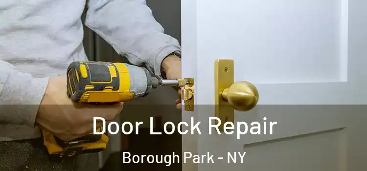 Door Lock Repair Borough Park - NY