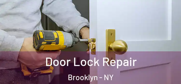 Door Lock Repair Brooklyn - NY