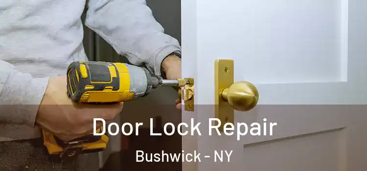  Door Lock Repair Bushwick - NY
