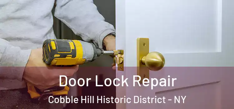 Door Lock Repair Cobble Hill Historic District - NY