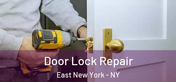 Door Lock Repair East New York - NY