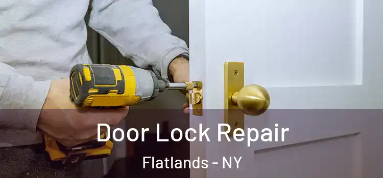 Door Lock Repair Flatlands - NY