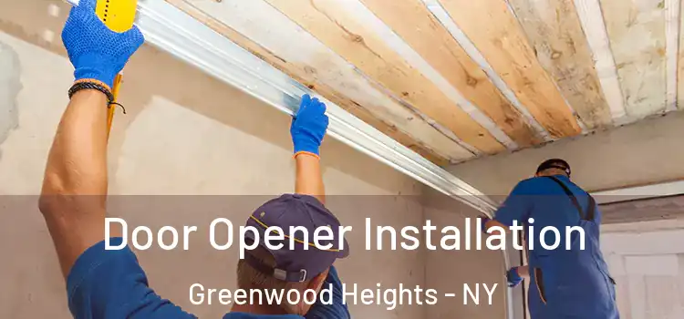 Door Opener Installation Greenwood Heights - NY