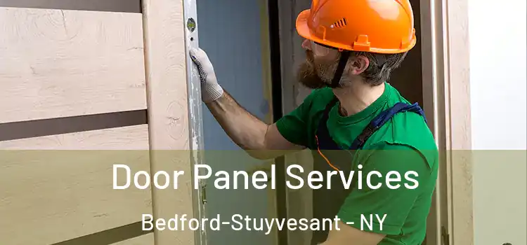 Door Panel Services Bedford-Stuyvesant - NY